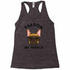 pardon my french Racerback Tank