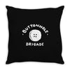buttonhole brigade Throw Pillow