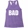 bad (2) Racerback Tank