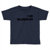 i like halloween day Toddler T-shirt