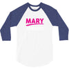 It's A Mary Thing 3/4 Sleeve Shirt