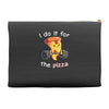 i do it for the pizza Accessory Pouches