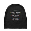 They Don't That We Know They Know We Know Baby Beanies