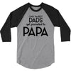 Only the Best Dads get Promoted to Papa 3/4 Sleeve Shirt