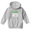 Vegan Because Plant Powered Badass Was Not an Offical Tittle Youth Hoodie