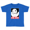 THE WAY Toddler T-shirt