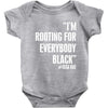 rooting for everybody t shirt. Baby Bodysuit