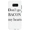 don&rsquo;t go bacon my hearts Samsung Galaxy S8