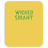 wicked smaht funny Mousepad