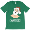 santa is coming T-Shirt
