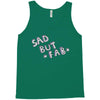 sad but Tank Top
