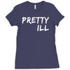 pretty ill Ladies Fitted T-Shirt