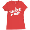 skate or die Ladies Fitted T-Shirt