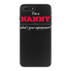 i'm a nanny what's your superpower iPhone 7 Plus Case