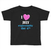 i love july especially the 4th Toddler T-shirt