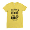My Favorite People Call Me Daddy Ladies Fitted T-Shirt