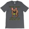 before you go T-Shirt