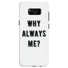 why always me Samsung Galaxy S8