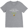 You Cant Make Everyone Happy You Are Not An Avocado V-Neck Tee