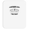 ashtrays are for fags Mousepad