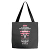 To The World My Daughter is Just a Nurse... Tote Bags