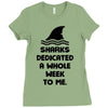 Sharks Dedicated A Whole Week To Me Ladies Fitted T-Shirt