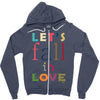 let's fall in love Zipper Hoodie