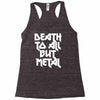 death to all Racerback Tank