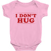 I Don't Hug Baby Bodysuit