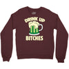 drink up bitches Crewneck Sweatshirt