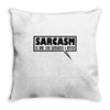 sarcasm services (2) Throw Pillow