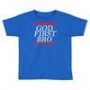 new  god first bro  t shirt religious humor lord tee Toddler T-shirt
