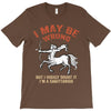 i may be wrong but i highly doubt it i'm a sagittarius T-Shirt