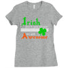 i rish don't get drunk we get awesome Ladies Fitted T-Shirt