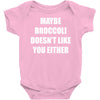 maybe broccoli doesn't like you either Baby Bodysuit