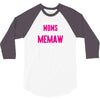 Only The Best Moms Get Promoted To Memaw 3/4 Sleeve Shirt