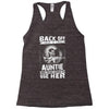 Back Of I Have A Crazy Auntie And I am not Afraid To Use Her Racerback Tank