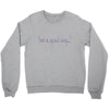 don't be afraid Crewneck Sweatshirt