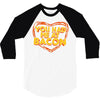 you had me at bacon 3/4 Sleeve Shirt