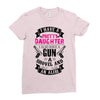 I Have A Pretty Daughter Gun A Shovel And An Alibi Ladies Fitted T-Shirt