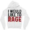 I WOULD LIKE TO RAGE Zipper Hoodie