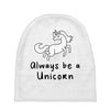 Always Be a Unicorn Baby Beanies