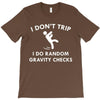 i don't trip T-Shirt