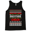 Santa Only Comes Once A Year Brother Is Always Here To Cheer Tank Top