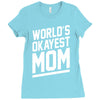 world's okayest mom funny Ladies Fitted T-Shirt