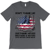 Veteran Don't Thank Me Thank My Brothers &amp; Sisters Who Never Came Back T-Shirt