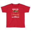 march  girl is a perfect combination of princess and warrior Toddler T-shirt