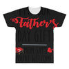 i'm your father's day gift mom says you're welcome All Over Men's T-shirt