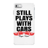 Still Plays With Cars Carpe Viam iPhone 7 Case