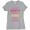 Every Brunette Needs A Blonde Best Friend Ladies Fitted T-Shirt